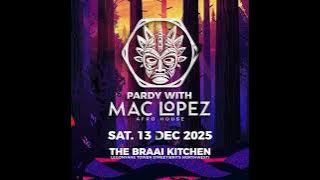 #Pardy with Mac Lopez-Episode 001(Afrohouse Mix)