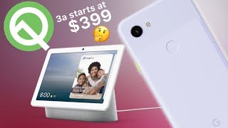 Google Io Recap, Pixel 3A Impressions