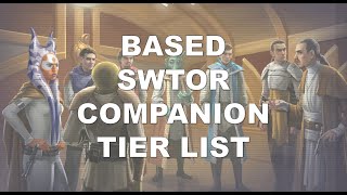 Based SWTOR Companion Tier List