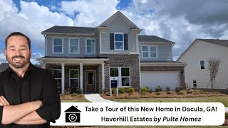 Let’s Take a Tour! Haverhill Estates - Dacula, GA