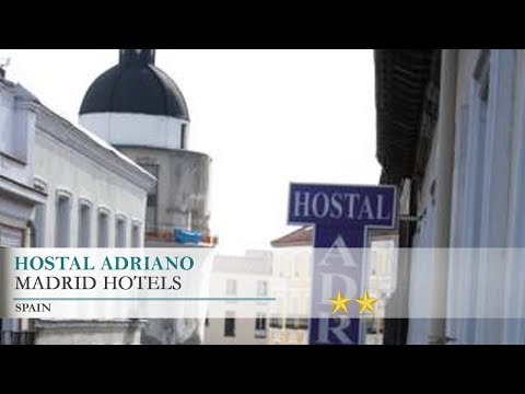 Hostal Adriano - Madrid Hotels, Spain