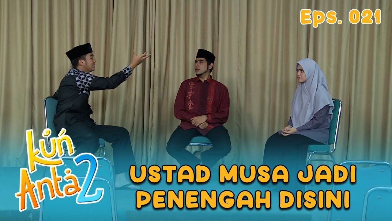 Ustad Musa Saranin Haikal Dan Sarah Untuk Menjadi Ketua | KUN ANTA 2 Eps 21 Part 2