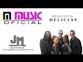 Orquesta delicias mix de puntas jm productions and music