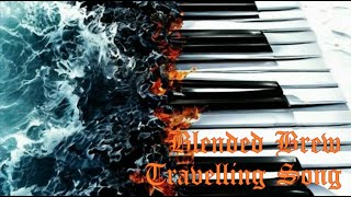 Blended Brew - Travelling Song