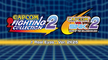 [Capcom Fighting Collection 2] Capcom vs SNK 2 Ver. 2K25 Music: Real Eyes (Training)