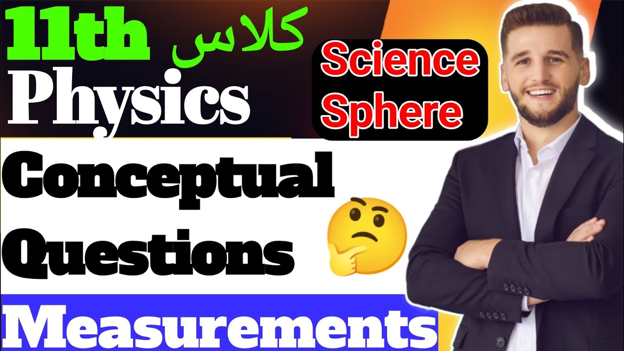 Physical Quantities and Measurements Lecture 02❓|Conceptual questions by Science Sphere