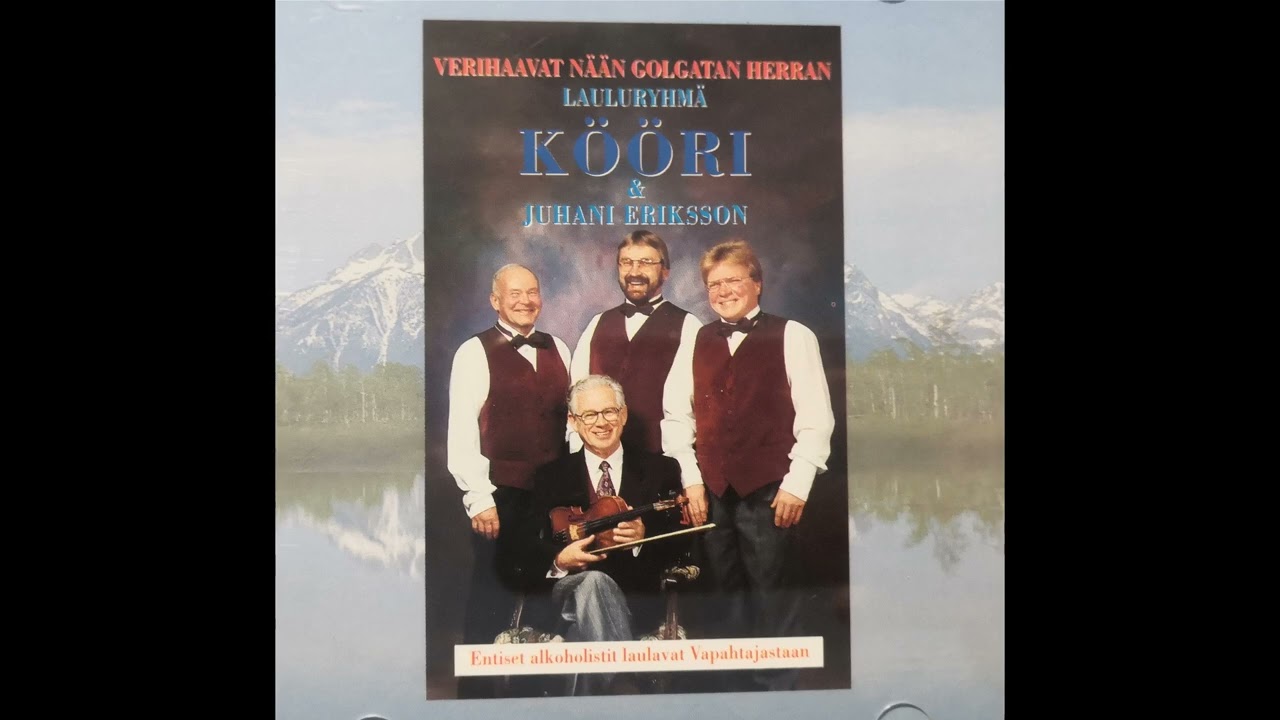 Kööri & Juhani Eriksson - 05 Hän on mun lauluni aihe