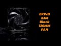 EKWB X3M 120MM FAN BLACK NON RGB OVERVIEW. GREAT FOR BLACKOUT BUILDS