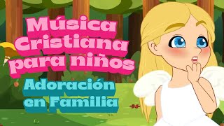 Música Cristiana Para Niños, Adoración En Familia - Fe Kids