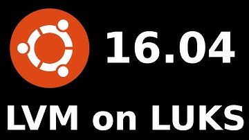 How to install Ubuntu 16.04 on encrypted LVM (LVM on LUKS)