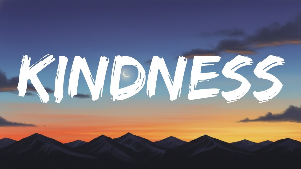 Kindness (Lyrics) | Heartbreak Song
