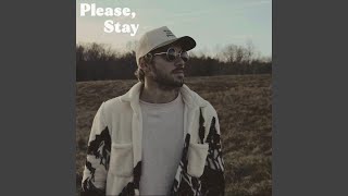 Download Lagu Please, Stay MP3