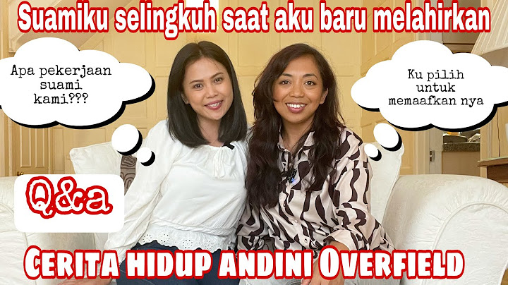 SUAMIKU SELINGKUH SAAT AKU BARU MELAHIRKAN || CERITA HIDUP ANDINI OVERFIELD