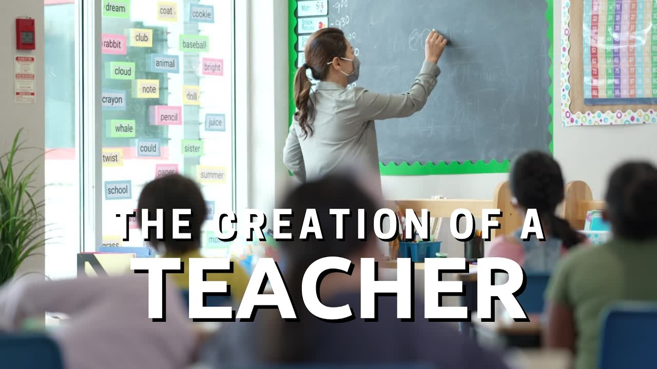 The Creation of a Teacher