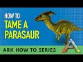 How to tame a parasaurs in ark mobile   easiest and fastest way to tame a parasaurs in ark mobile