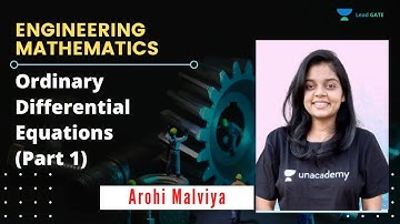 Ordinary Differential Equations (Part 1) | Engineering Mathematics | GATE 2021 | Arohi Malviya