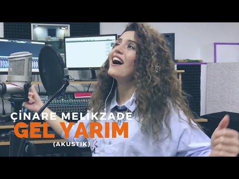 Çinare Melikzade - Gel Yarim (Akustik)