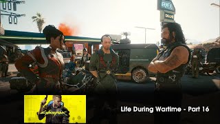 Cyberpunk 2077 (PC): Life During Wartime - Part 16