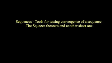 Convergence and Divergence of a sequence - The squeeze theorem and another short theorem