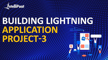 Building Lightning Application Project-3 | Salesforce Project | Salesforce Tutorial | Intellipaat