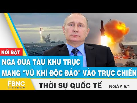 Video Thời sự quốc tế 5/1 | Nga đưa tàu khu trục mang 