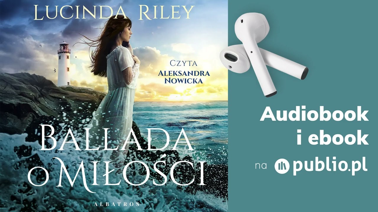 Ballada o miłości. Lucinda Riley. Audiobook PL [Powieść obyczajowa]