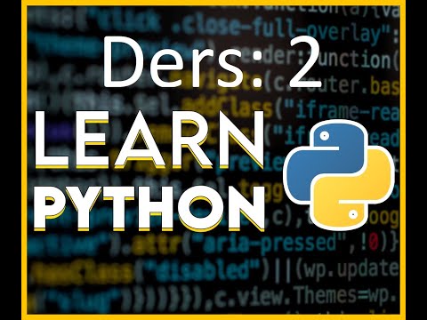 Basit Anlatım ile Python Öğrenelim Ders 2 - Türkçe Ücretsiz Python Dersleri