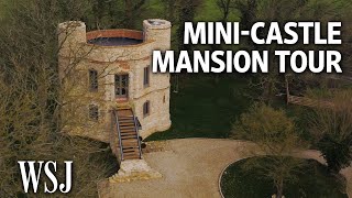 A MiniCastle, Saved From Ruins, Now Fit for a New King | WSJ Mansion