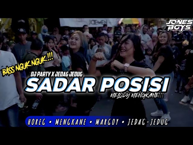 DJ SADAR POSISI VIRAL AKHIR TAHUN 2023 || DJ PARGOY HOREG BASS NGUK NGUK || DJ JONESBOYS ID class=