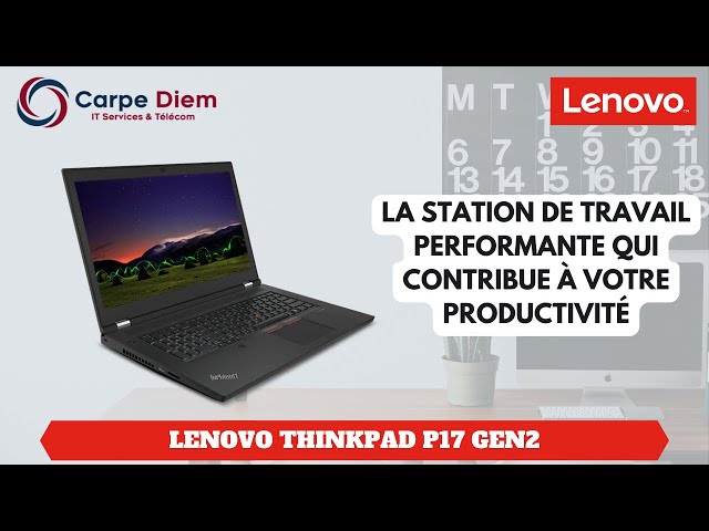 ThinkPad P17, Station de travail portable de 17