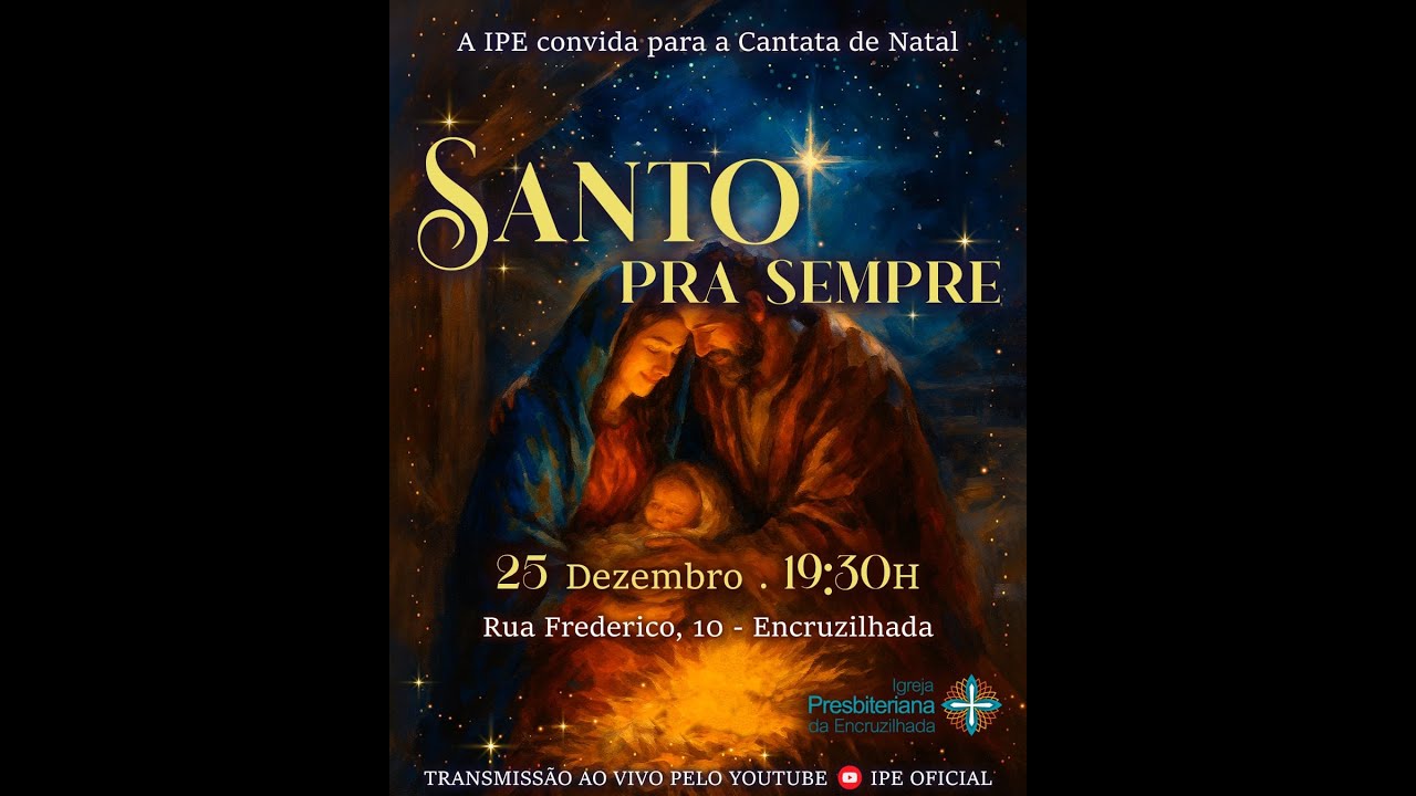 "Santo Pra Sempre" - Cantata de Natal | Quinta, 25/12/2025 – 19h30