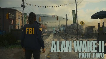 Alan Wake 2 - Part 2 - BRIGHT FALLS [PC Maxed Out Path Tracing 1440p] [NO COMMENTARY]