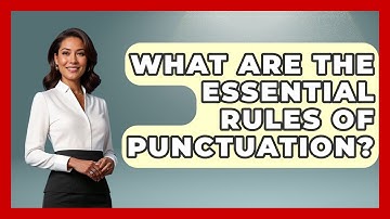What Are The Essential Rules Of Punctuation? - Customer Support Coach