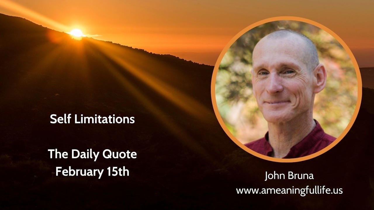 The Daily Quote with John Bruna - Self Limitations