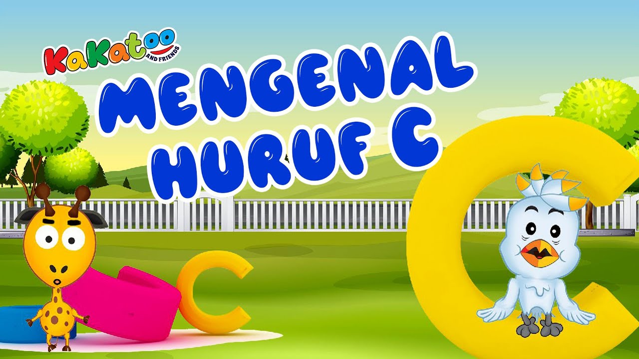 Mengenal Huruf C | Alfabet Nama Benda Hewan Tumbuhan Buah