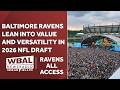 Ravens All Access: Ravens build depth across key positions in 2026 NFL Draft
