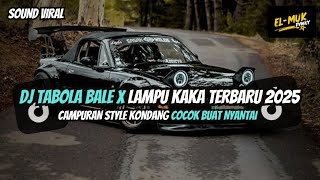 Download Lagu DJ TABOLA BALE X LAMPU KAKA VIRAL TIKTOK FULL SONG TERBARU 2025 MP3 Download Lagu DJ TABOLA BALE X LAMPU KAKA VIRAL TIKTOK FULL SONG TERBARU 2025 MP3