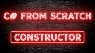 C# From Scratch - 03.03 Constructor