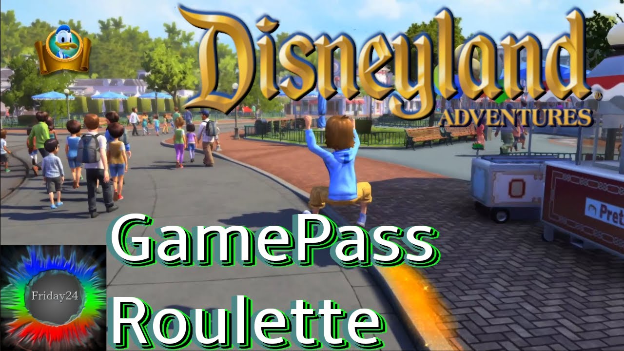 GamePass Roulette #56 - Disneyland Adventures - YouTube