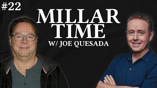 Millar Time #22 | Joe Quesada