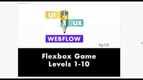 Flexbox Game L1 10 UX Webflow UI Design