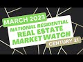 March 2023 century 21 national residential market watch