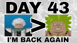 Toshiro To Broly Day 43 (IM BACK AGAIN) |ASTD Roblox