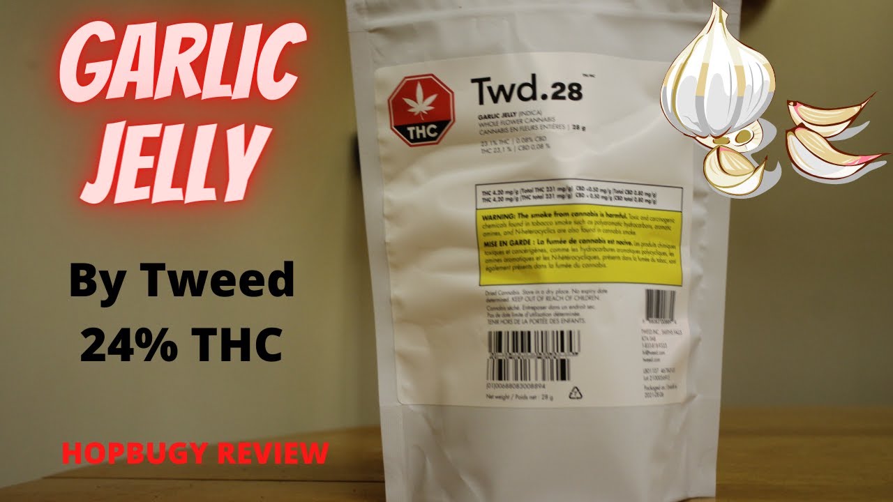 Garlic Jelly By Tweed 23 THC Pot Review YouTube