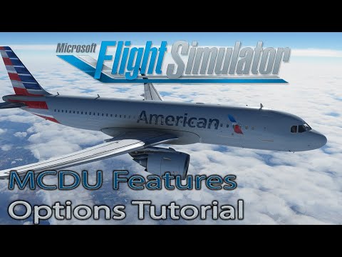MSFS 2020  A320 MCDU Options and Features  Tutorial