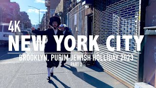 Brooklyn Purim Jewish Holiday Celebrations on March 2023 (PART 2) NEW YORK CITY [4K] walking tour.