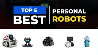 What's the Best Personal Robots to Buy in 2023?