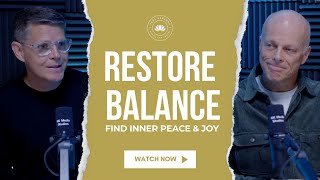 Restore balance, find inner peace & joy in life