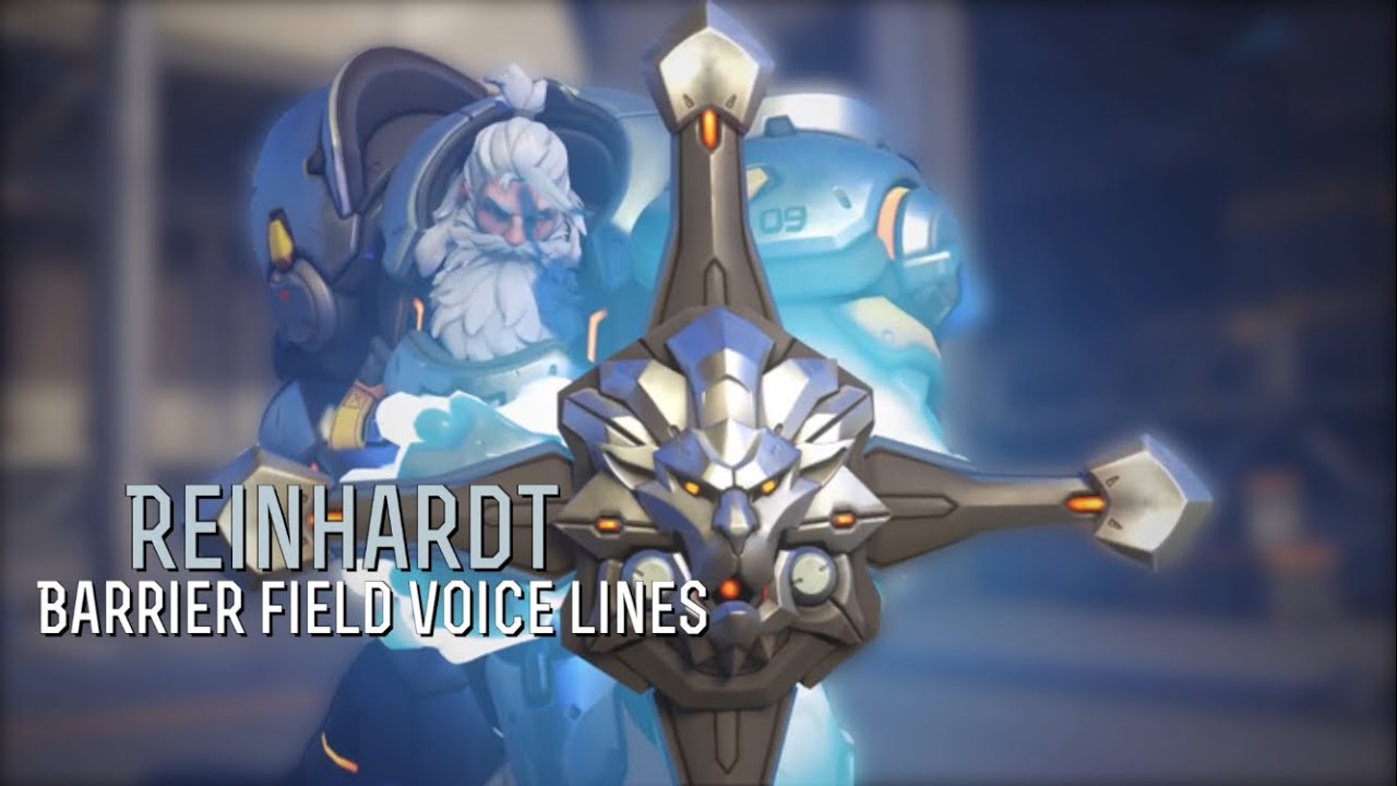 Reinhardt’s Barrier Field Voice Lines YouTube