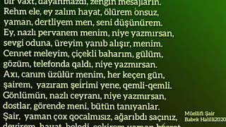 Babek Halilli Niye Yazmırsan Adlı Yeni Şeirim 2020